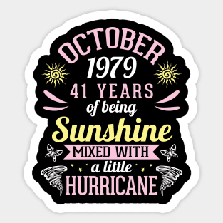 Born In October 1979 Happy 41 Years Of Being Sunshine Mixed Hurricane Mommy Daughter Sticker